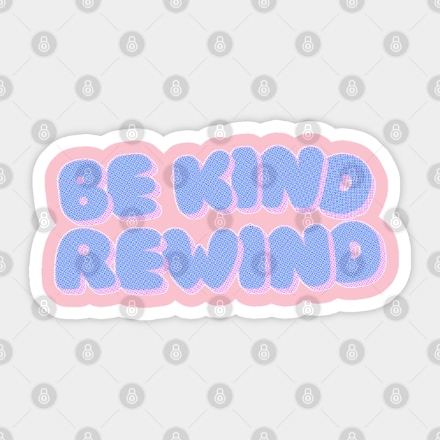 Be Kind Rewind Sticker by akastardust